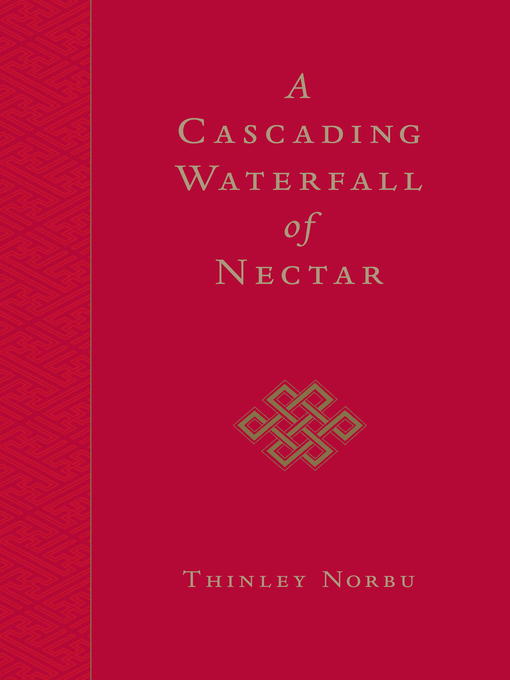 Title details for A Cascading Waterfall of Nectar by Thinley Norbu - Wait list